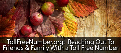 Reaching Out To Friends and Family With a Toll Free Number