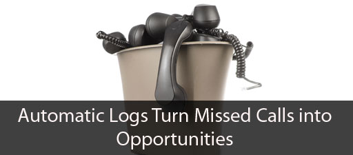 Automatic Logs Turn Missed Calls into Opportunities