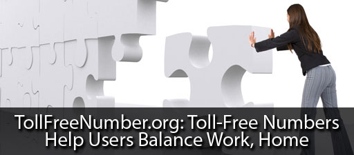 Toll-Free Numbers Help Users Balance Work, Home