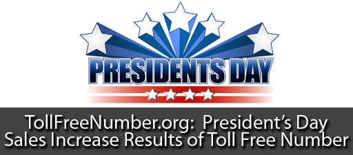 TollFreeNumber.org President’s Day Sales Increase