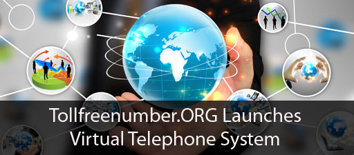 Tollfreenumber.ORG Launches Virtual Telephone System